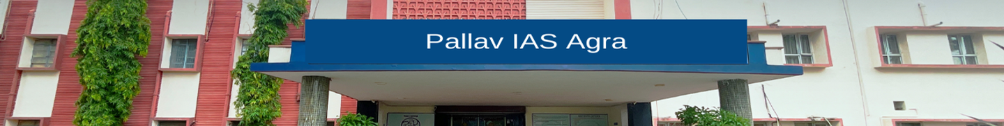 Pallav IAS Agra: Courses & Fees